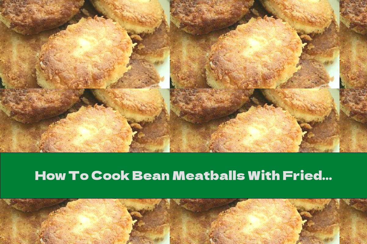 How To Cook Bean Meatballs With Fried Bacon - Recipe
