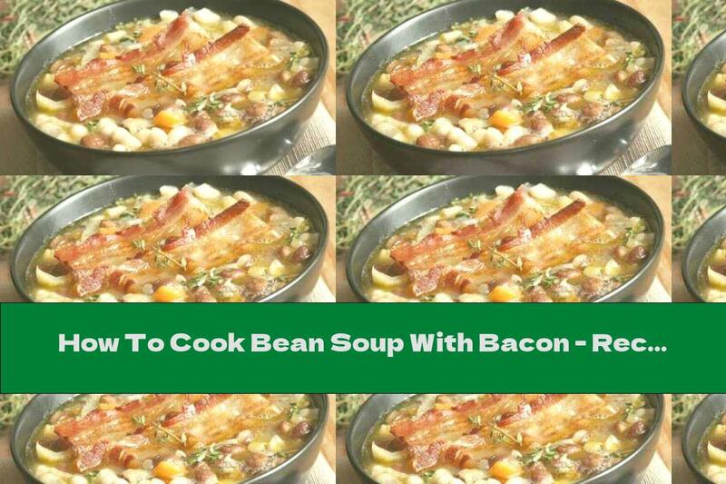 How To Cook Bean Soup With Bacon - Recipe