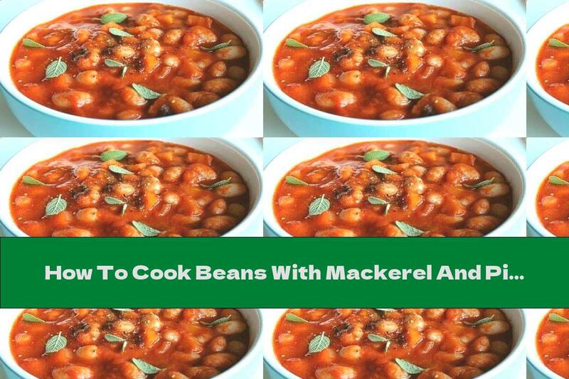 How To Cook Beans With Mackerel And Pickles - Recipe