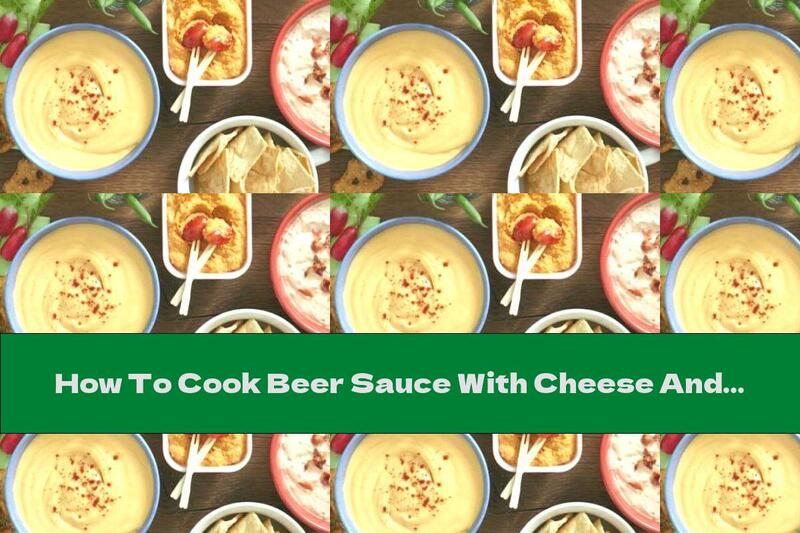 How To Cook Beer Sauce With Cheese And Butter - Recipe