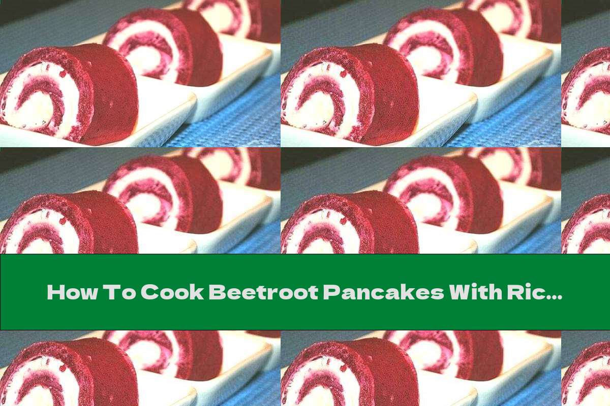 How To Cook Beetroot Pancakes With Ricotta Stuffing - Recipe