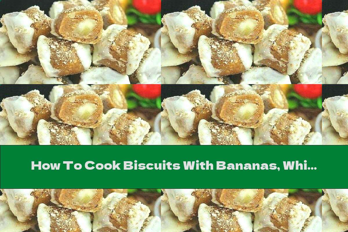 How To Cook Biscuits With Bananas, White Chocolate And Walnuts - Recipe