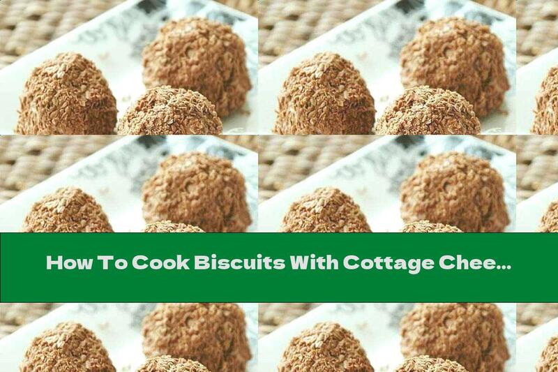 How To Cook Biscuits With Cottage Cheese And Chocolate - Recipe