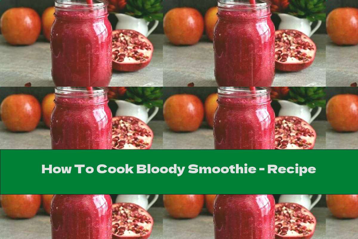 How To Cook Bloody Smoothie - Recipe