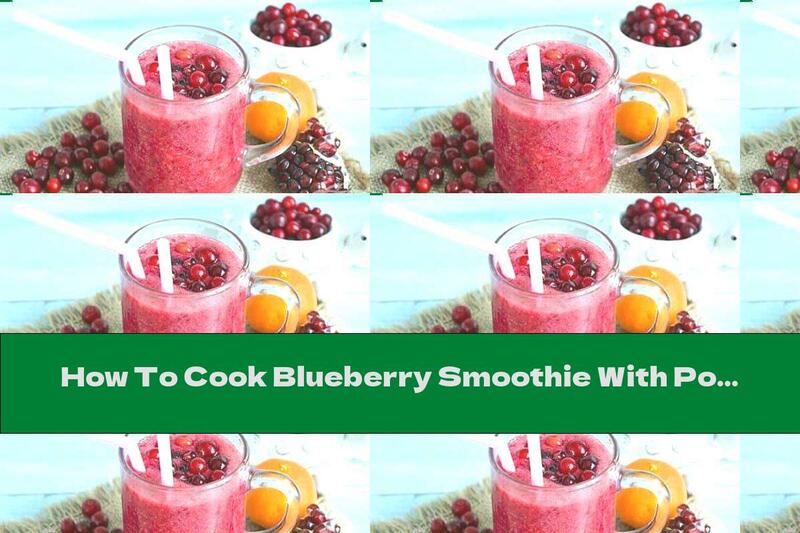 How To Cook Blueberry Smoothie With Pomegranate And Tangerines - Recipe