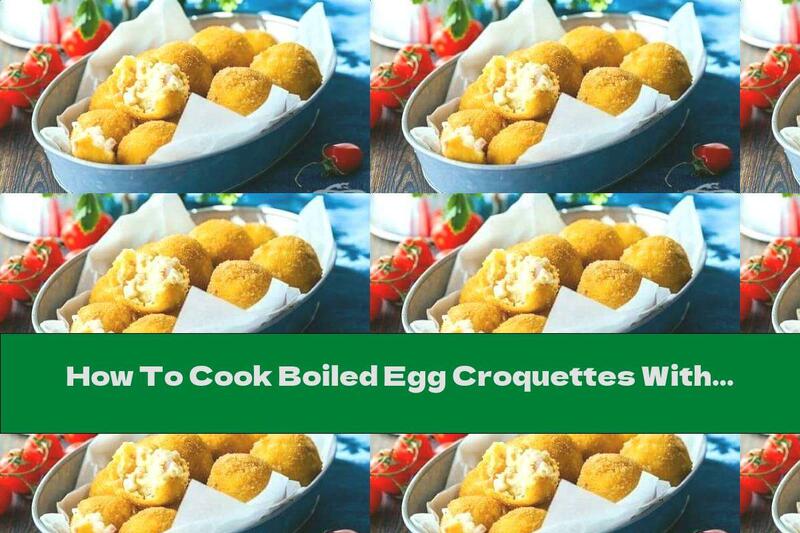 How To Cook Boiled Egg Croquettes With Ham And Cheese - Recipe