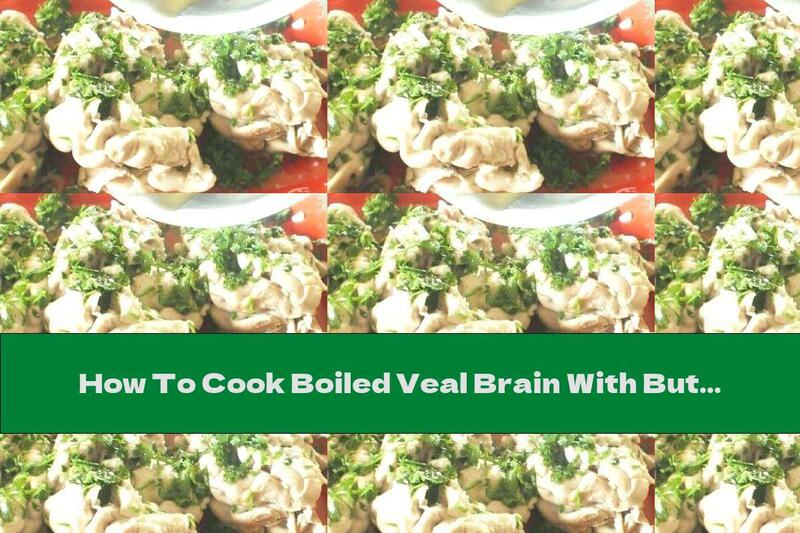 How To Cook Boiled Veal Brain With Butter And Parsley - Recipe