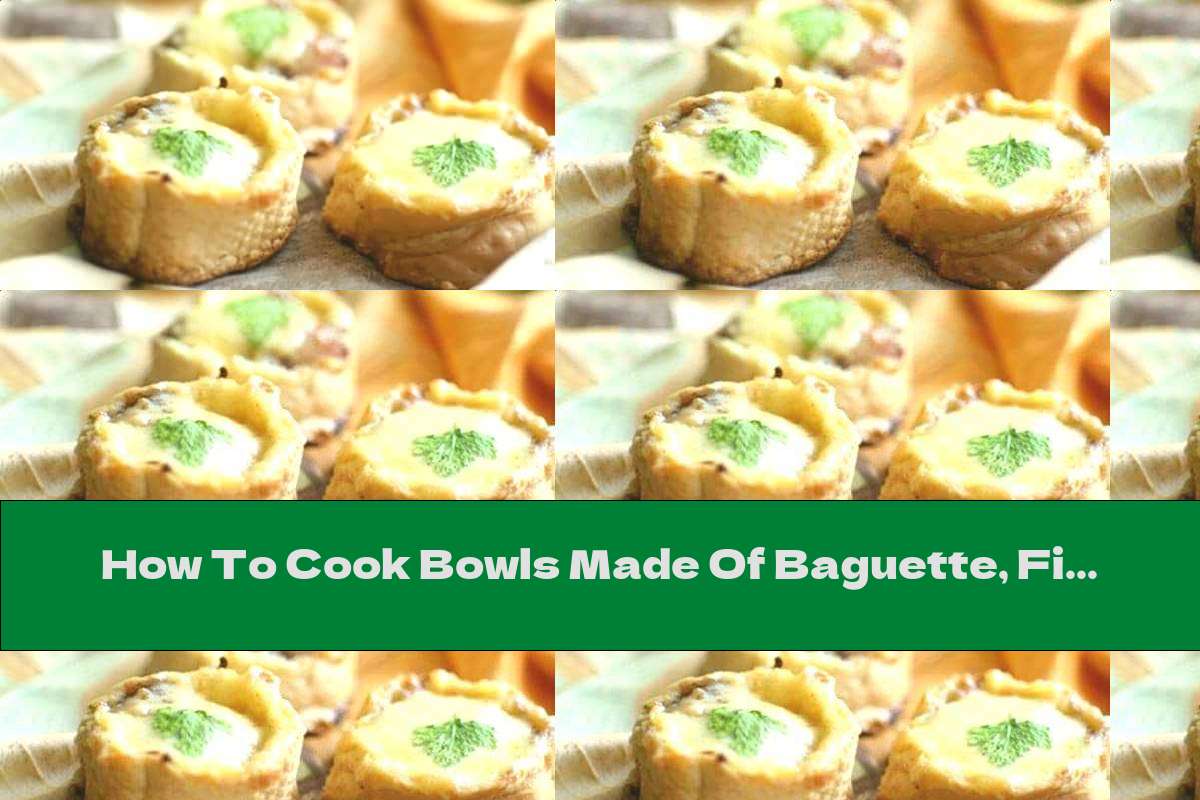 How To Cook Bowls Made Of Baguette, Filled With Fish And Baked With Yellow Cheese - Recipe