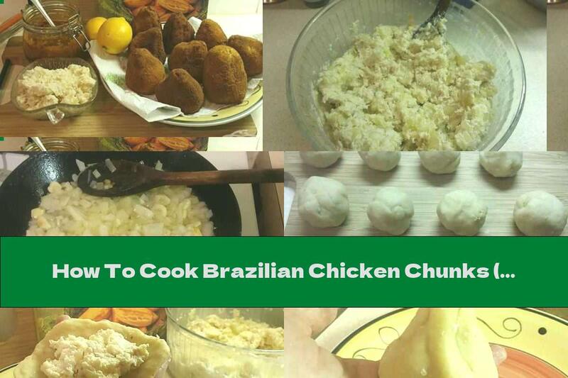 How To Cook Brazilian Chicken Chunks (Coxinha) And Tomato Sauce - Recipe