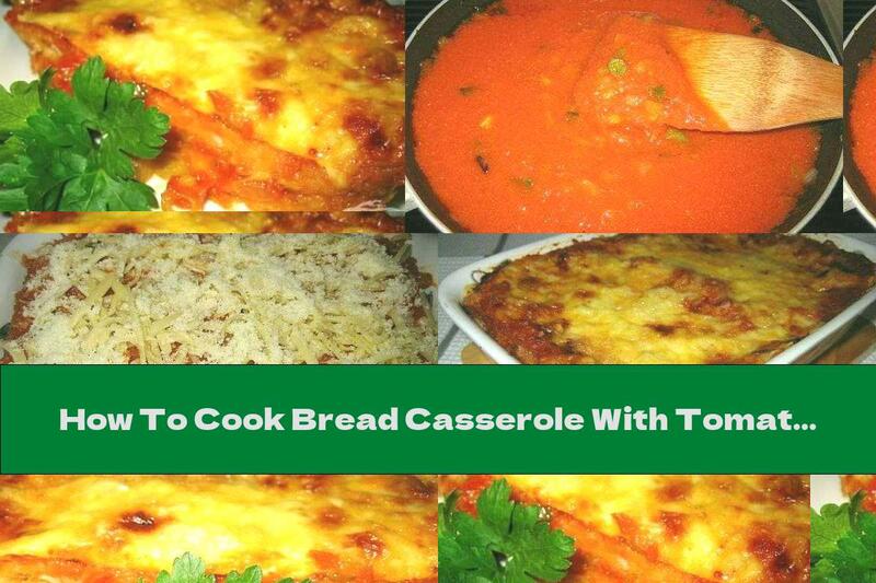 How To Cook Bread Casserole With Tomato Sauce, Onion And Cheese - Recipe