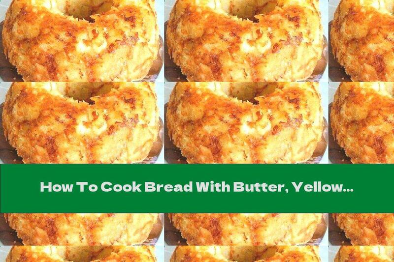 How To Cook Bread With Butter, Yellow Cheese And Garlic - Recipe
