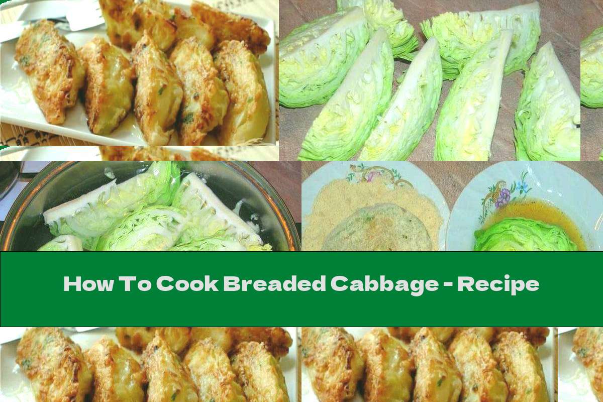 How To Cook Breaded Cabbage - Recipe
