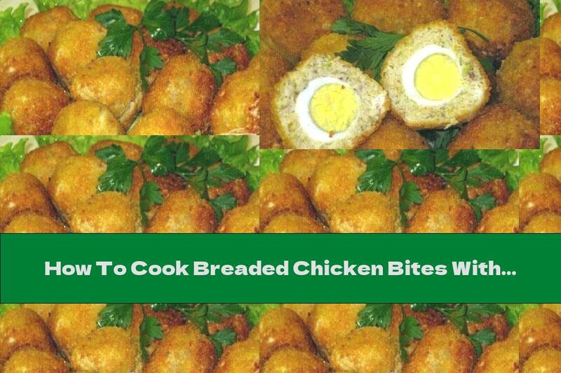 How To Cook Breaded Chicken Bites With Quail Eggs - Recipe