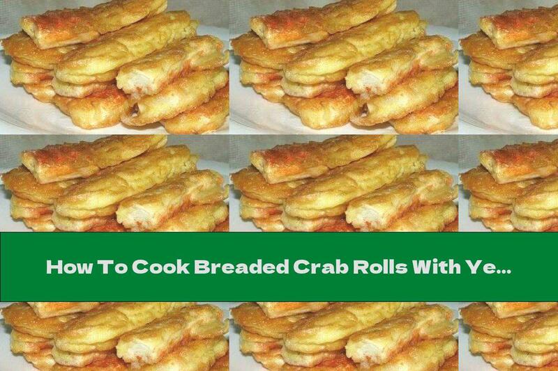How To Cook Breaded Crab Rolls With Yellow Cheese And Garlic - Recipe