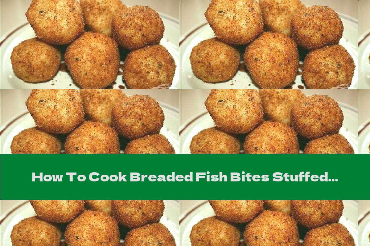 How To Cook Breaded Fish Bites Stuffed With Yellow Cheese Recipe