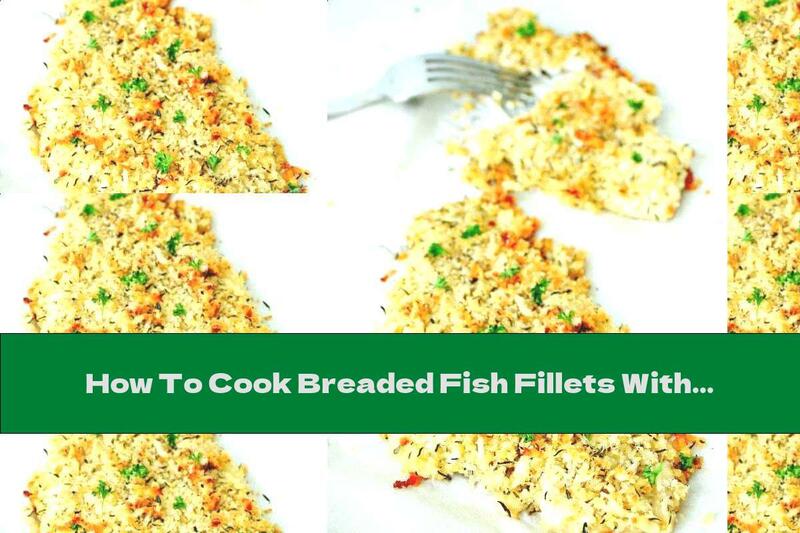 How To Cook Breaded Fish Fillets With Thyme And Parmesan - Recipe