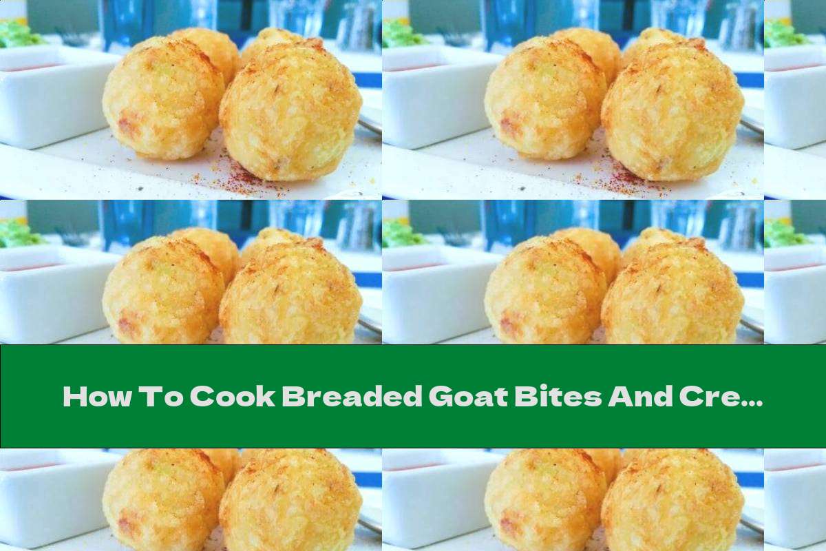 How To Cook Breaded Goat Bites And Cream Cheese Recipe This Nutrition