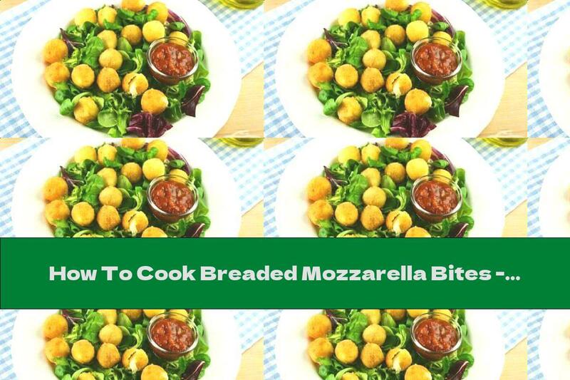 How To Cook Breaded Mozzarella Bites - Recipe