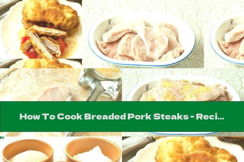 How To Cook Breaded Pork Steaks - Recipe