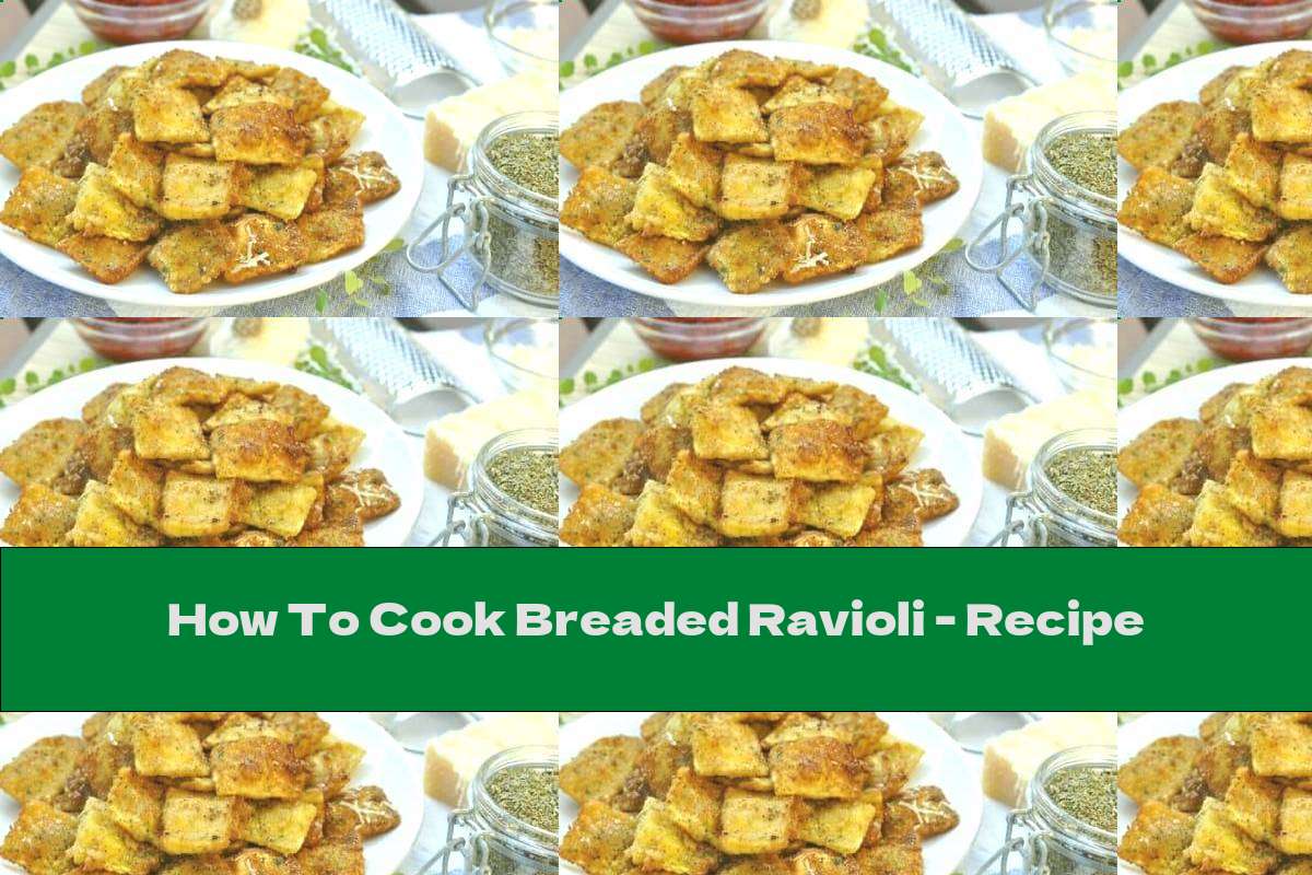 How To Cook Breaded Ravioli - Recipe