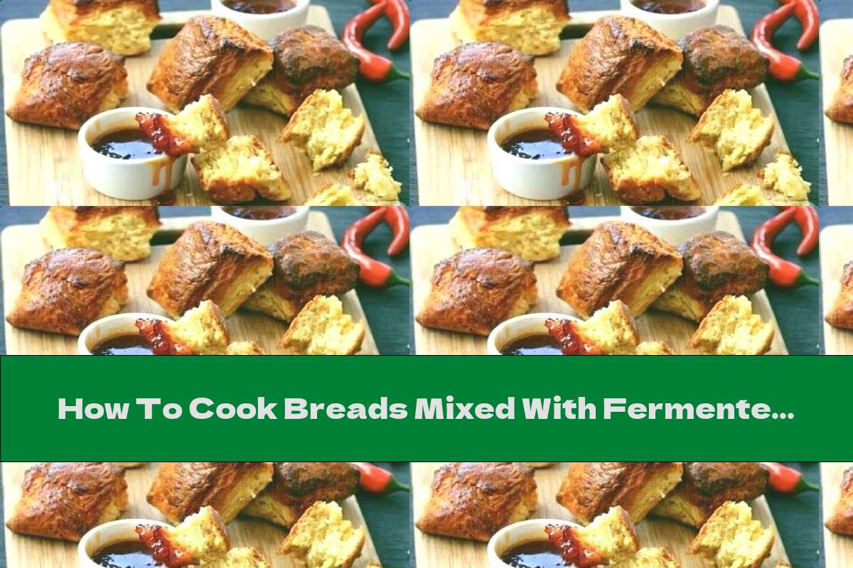 How To Cook Breads Mixed With Fermented Buttermilk And Butter - Recipe