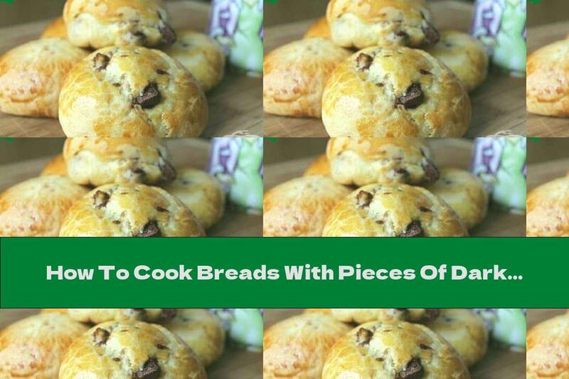 How To Cook Breads With Pieces Of Dark Chocolate - Recipe
