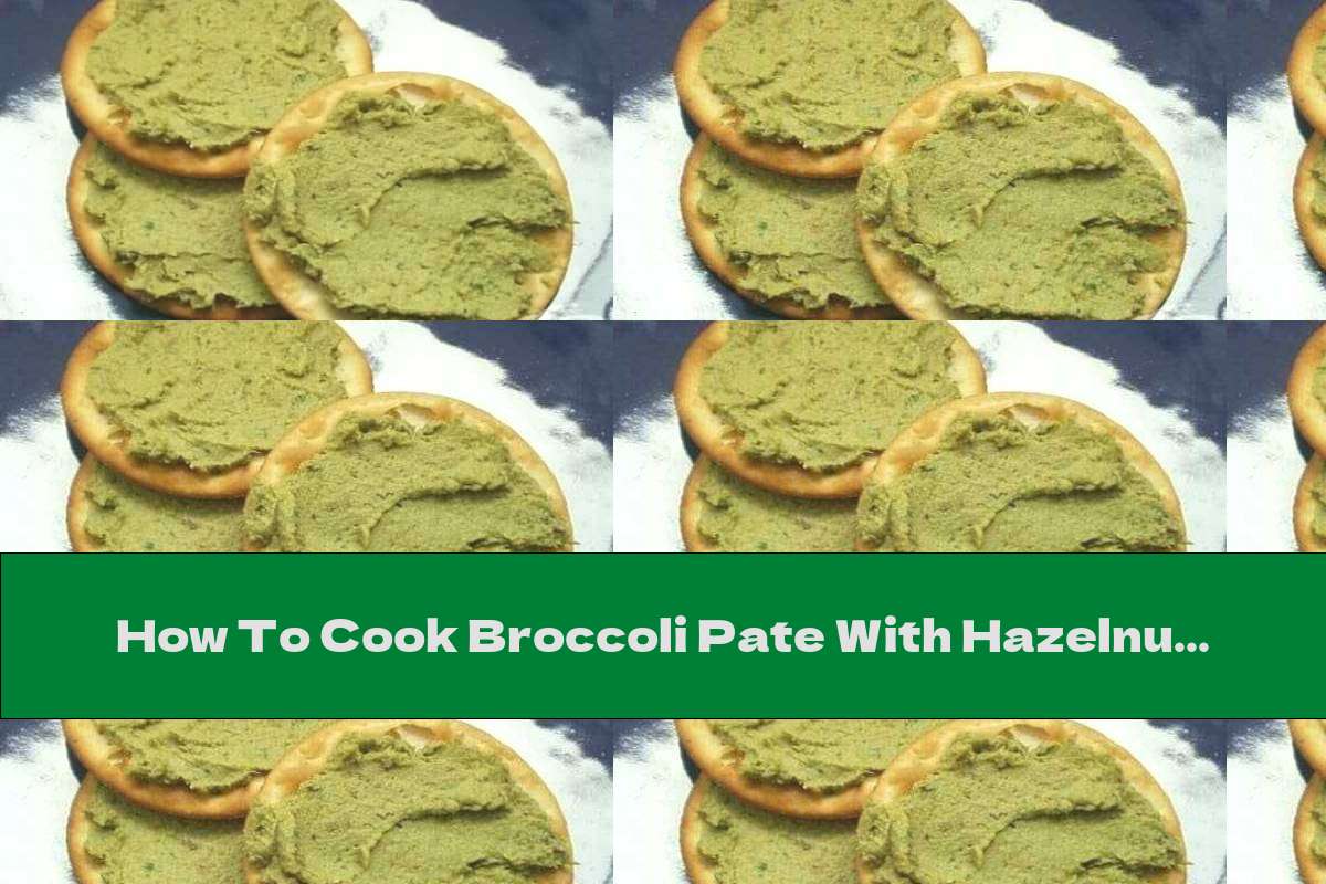 How To Cook Broccoli Pate With Hazelnuts And Lemon - Recipe