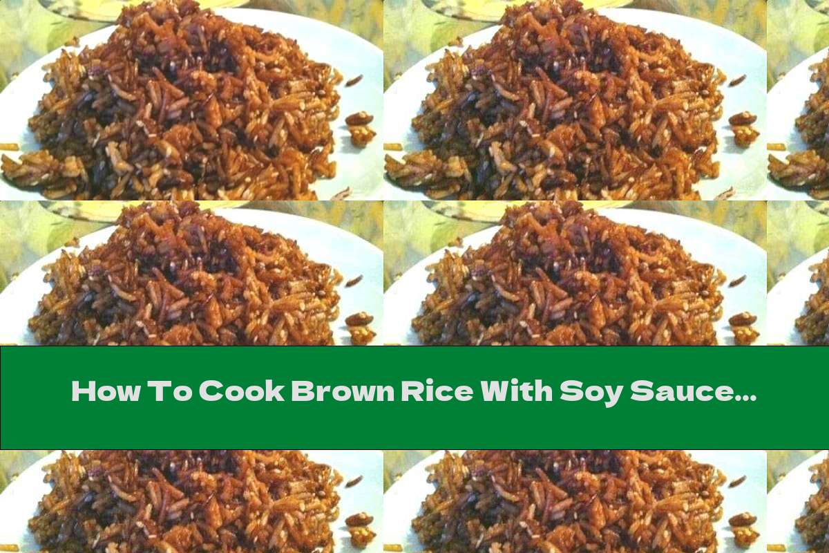 How To Cook Brown Rice With Soy Sauce And Sesame Seeds Recipe This