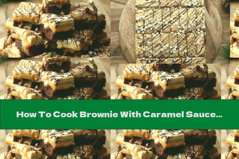 How To Cook Brownie With Caramel Sauce And Biscuits - Recipe