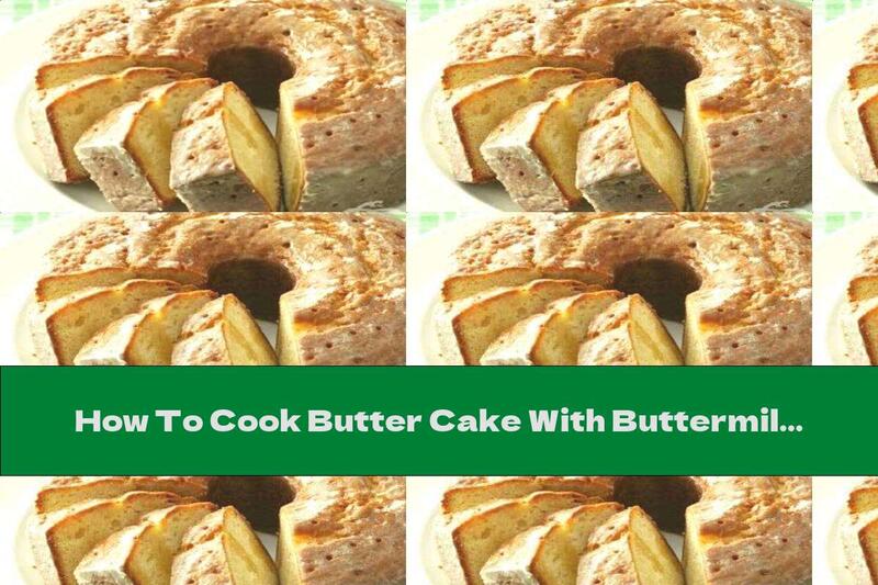 How To Cook Butter Cake With Buttermilk - Recipe