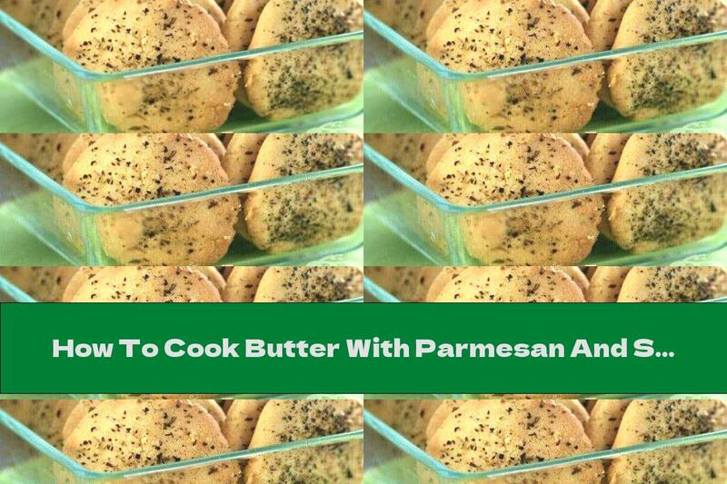 How To Cook Butter With Parmesan And Spices - Recipe