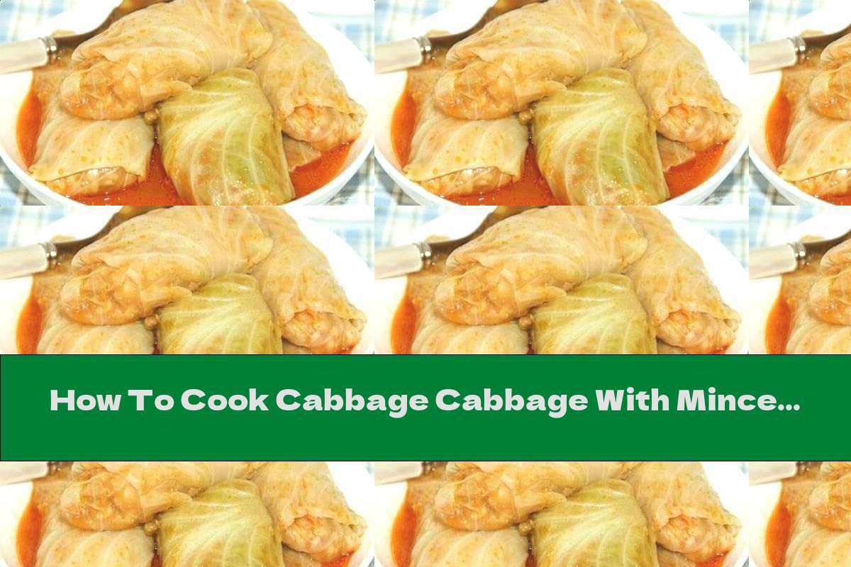 How To Cook Cabbage Cabbage With Minced Meat, Rice And Mushrooms - Recipe