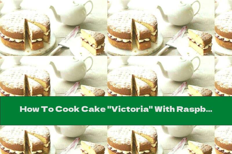 How To Cook Cake "Victoria" With Raspberry Jam - Recipe
