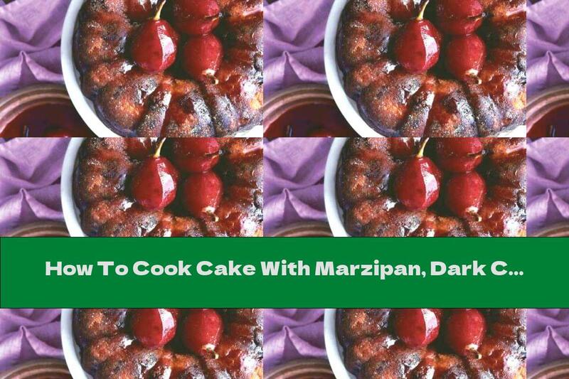 How To Cook Cake With Marzipan, Dark Chocolate And Poached Pears - Recipe