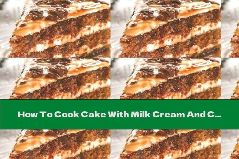 How To Cook Cake With Milk Cream And Caramelized Walnuts - Recipe