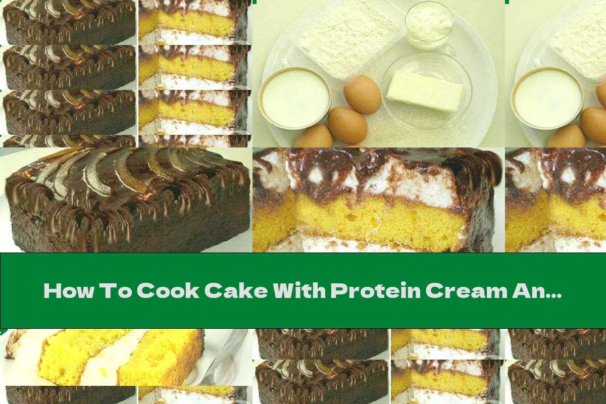 How To Cook Cake With Protein Cream And Cocoa Glaze Recipe This