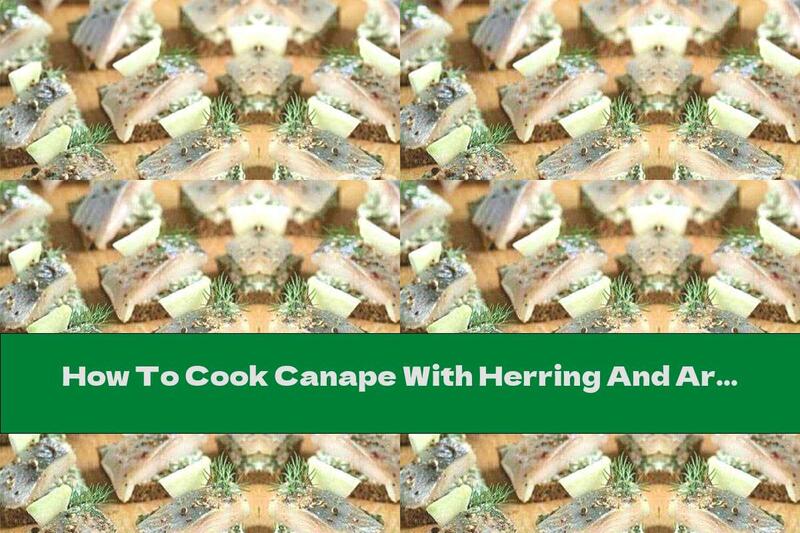 How To Cook Canape With Herring And Aromatic Oil - Recipe