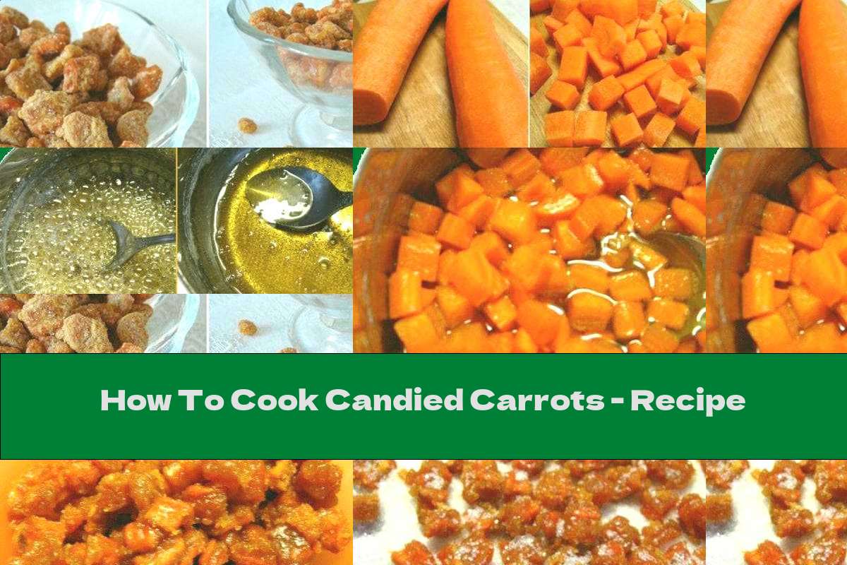 How To Cook Candied Carrots Recipe This Nutrition