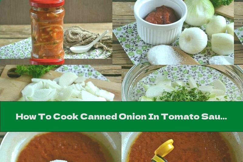 How To Cook Canned Onion In Tomato Sauce With Parsley - Recipe