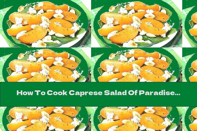 How To Cook Caprese Salad Of Paradise Apples - Recipe