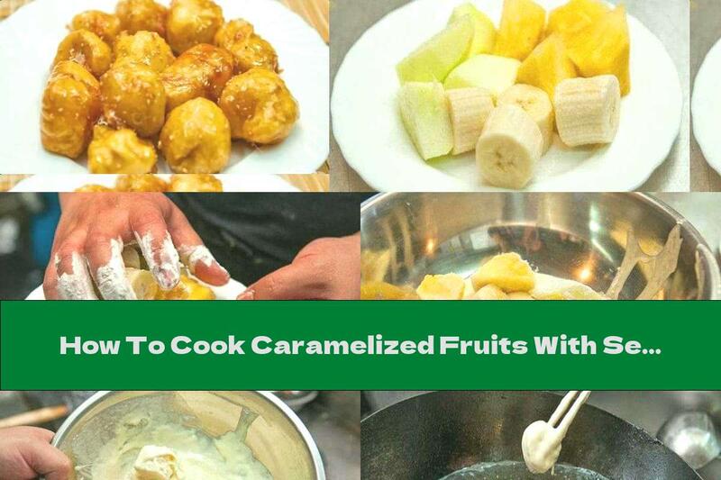 How To Cook Caramelized Fruits With Sesame - Recipe