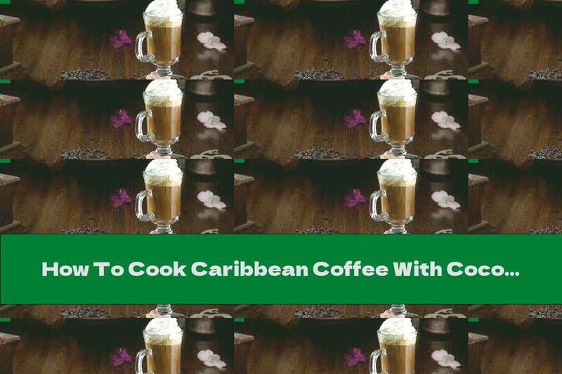 How To Cook Caribbean Coffee With Coconut Puree - Recipe