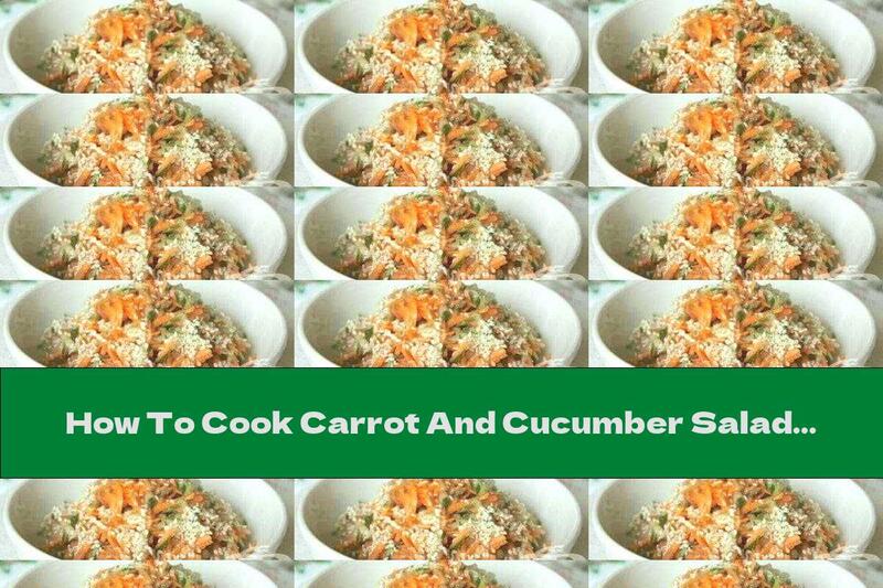 How To Cook Carrot And Cucumber Salad - Recipe