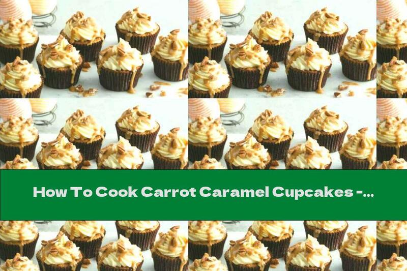 How To Cook Carrot Caramel Cupcakes - Recipe