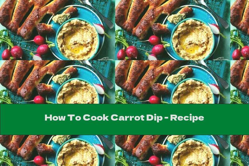 How To Cook Carrot Dip - Recipe