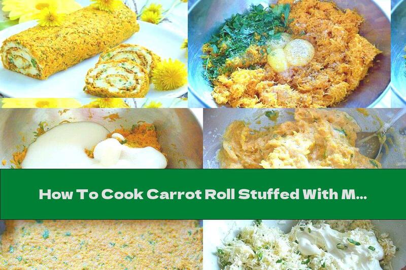 How To Cook Carrot Roll Stuffed With Melted Cheese, Yellow Cheese And Green Onions - Recipe