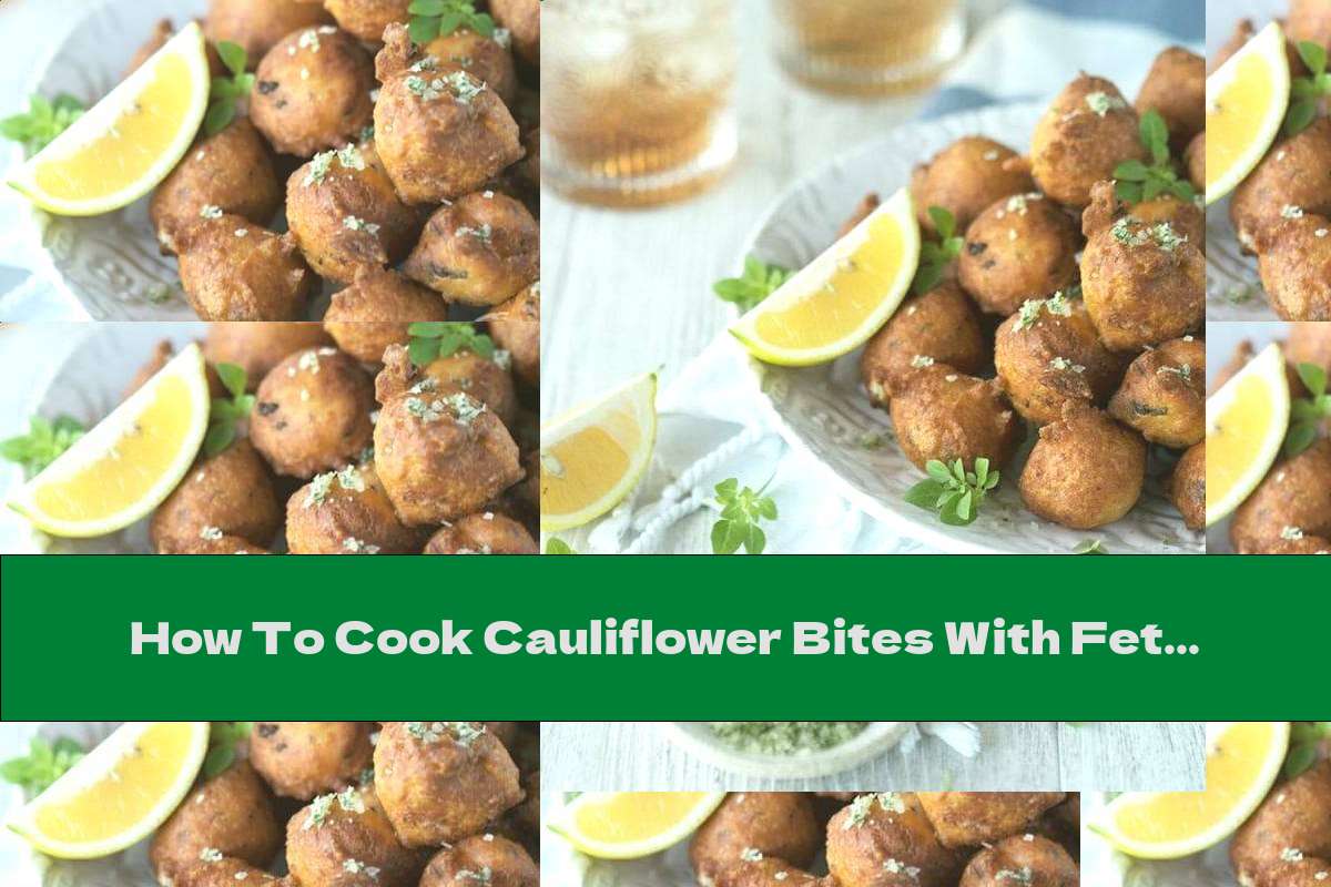 How To Cook Cauliflower Bites With Feta And Onion - Recipe