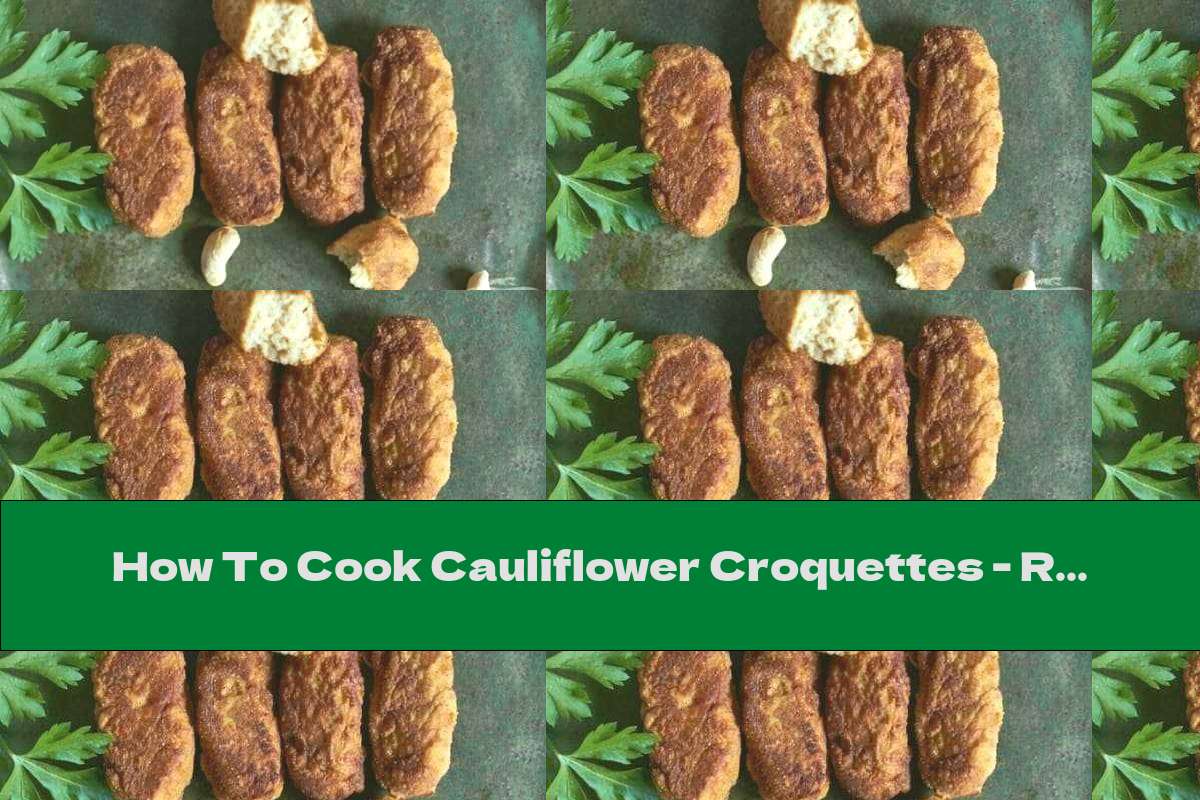 How To Cook Cauliflower Croquettes - Recipe