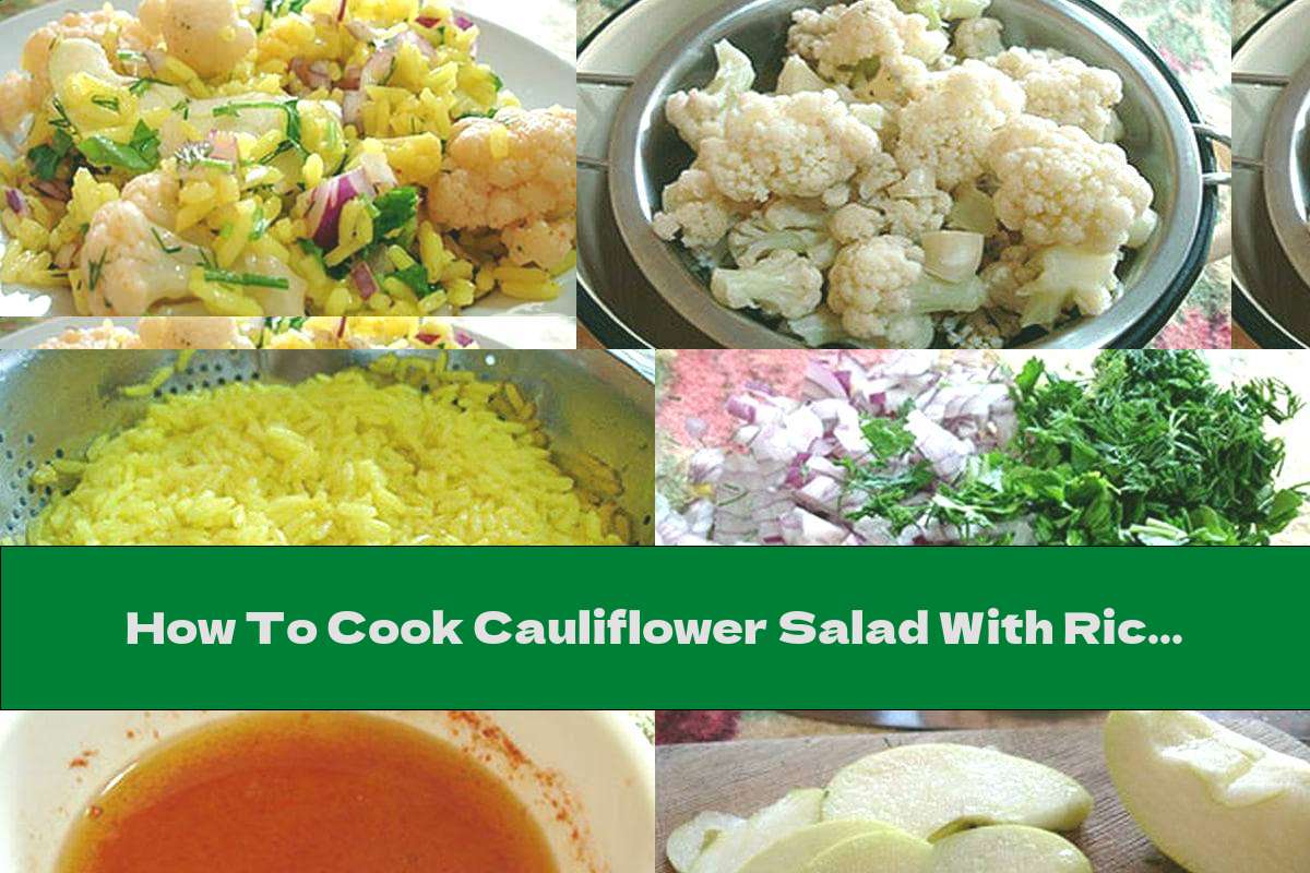 How To Cook Cauliflower Salad With Rice And Turmeric - Recipe