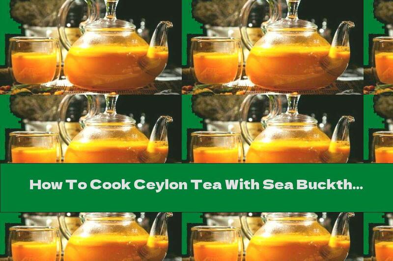 How To Cook Ceylon Tea With Sea Buckthorn And Quince Jam - Recipe
